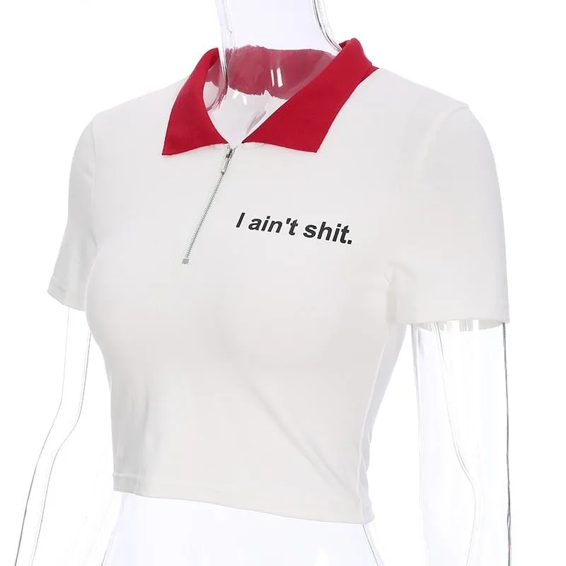 I Aint Shit Crop Top